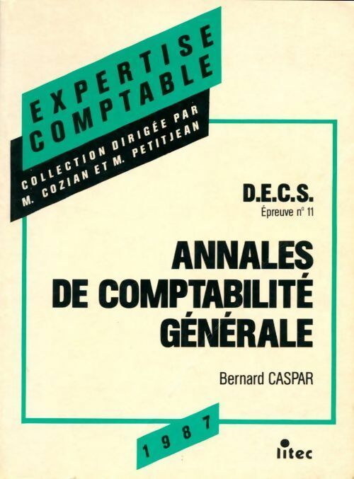 Annales de comptabilité générale DECS 1987 - Bernard Caspar - Livre
