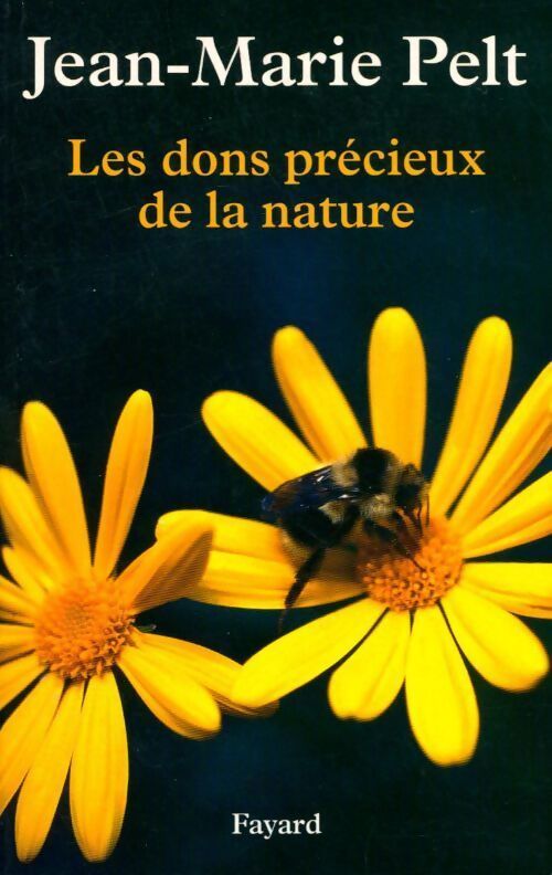 Les dons précieux de la nature - Jean-Marie Pelt - Livre