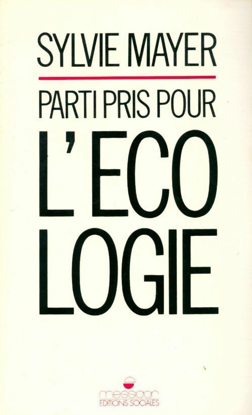 Parti pris pour l'écologie - Sylvie Mayer - Livre