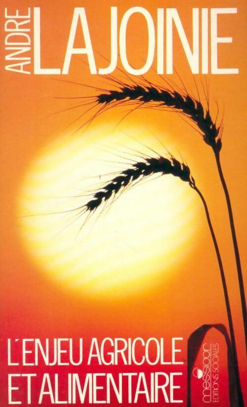 L'enjeu agricole et alimentaire - André Lajoinie - Livre