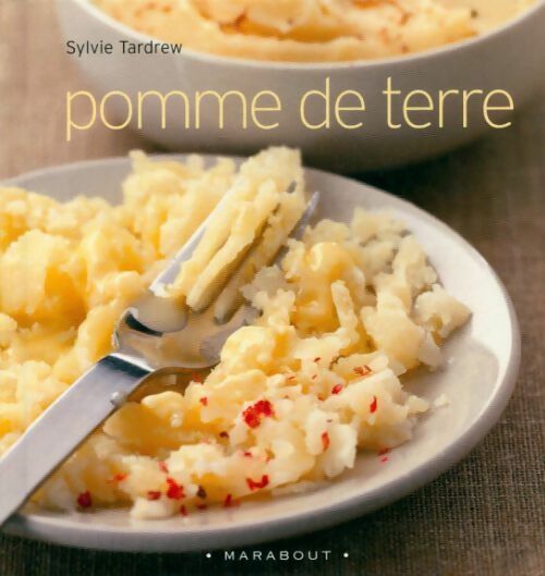 Pomme de terre - Sylvie Tardrew - Livre