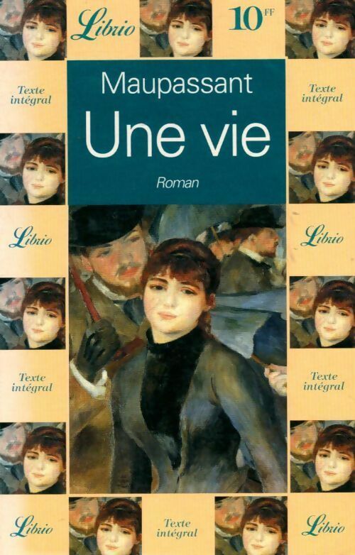 Une vie - Guy De Maupassant, G. Maupassant - Livre