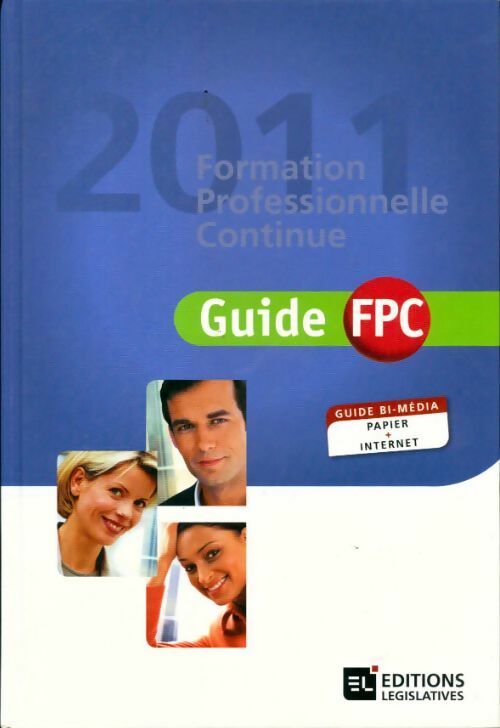 Guide FPC : Formation professionnelle continue 2011 - Collectif - Livre
