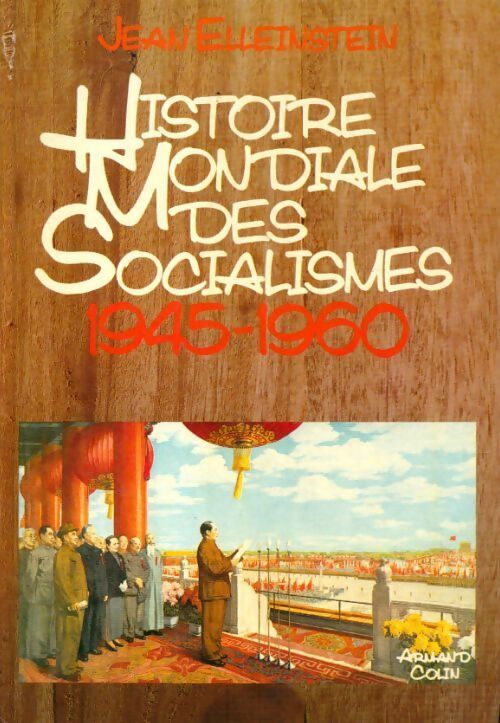 Histoire mondiale des socialismes Tome V : 1945-1960 - Jean Elleinstein - Livre
