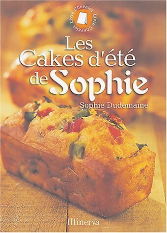 Les cakes d'été de Sophie - Sophie Dudemaine - Livre