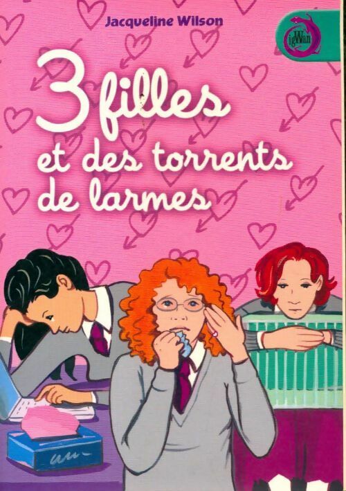 Trois filles et des torrents de larmes - Jacqueline Wilson - Livre