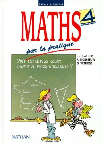 Maths par la pratique 4e technologique - Jean-Denis Astier - Livre