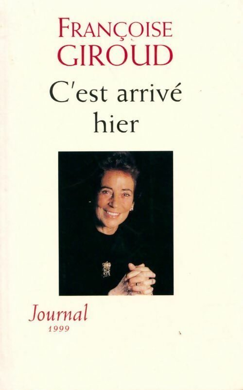 C'est arrivé hier - Françoise Giroud - Livre