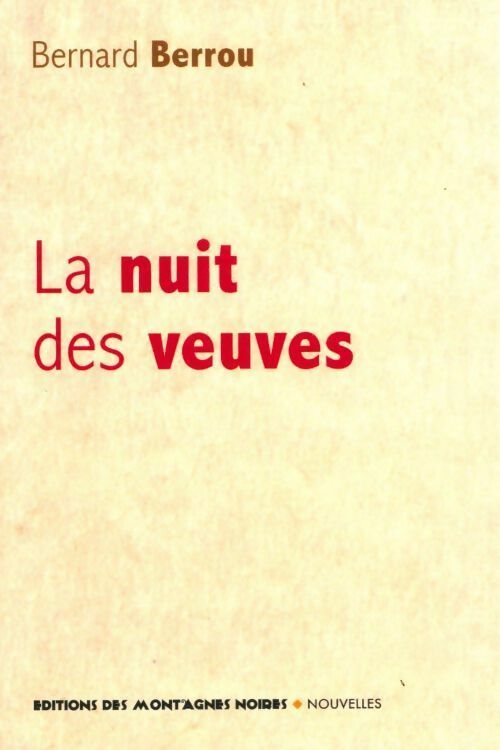 La nuit des veuves - Bernard Berrou - Livre