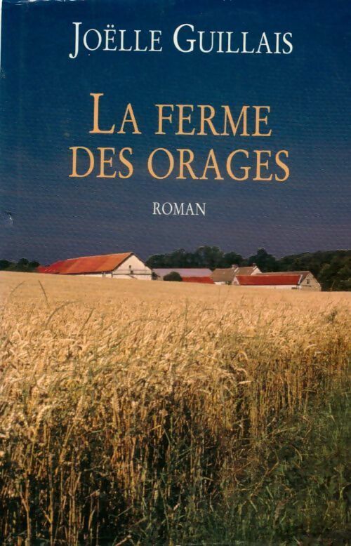 La ferme des orages - Joëlle Guillais - Livre