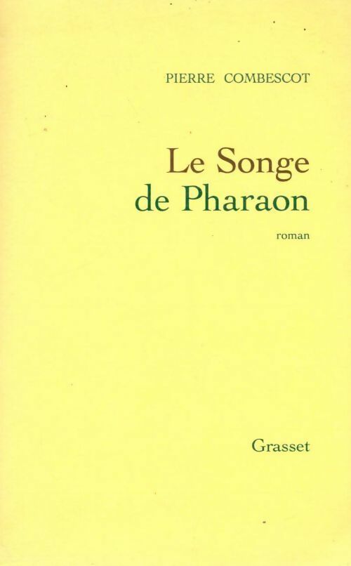 Le songe de pharaon - Pierre Combescot - Livre