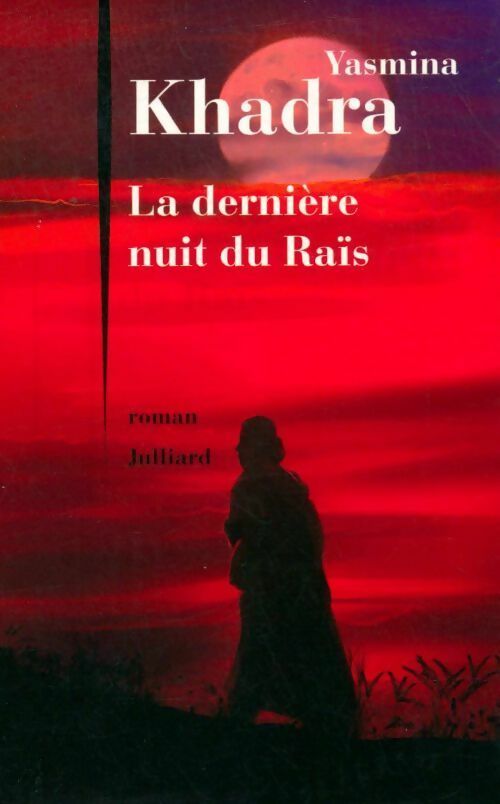 La dernière nuit du raïs - Yasmina Khadra - Livre