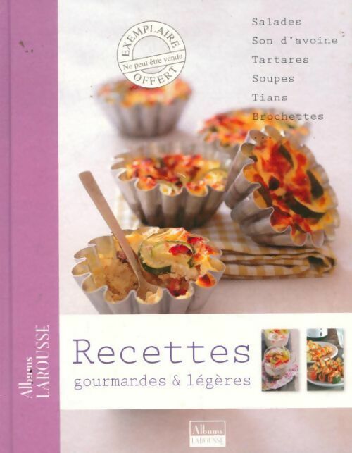 Recettes gourmandes & légères - Collectif - Livre