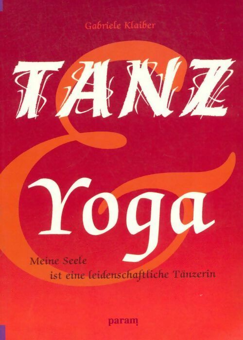 Tanz und yoga - Gabriele Klaiber - Livre