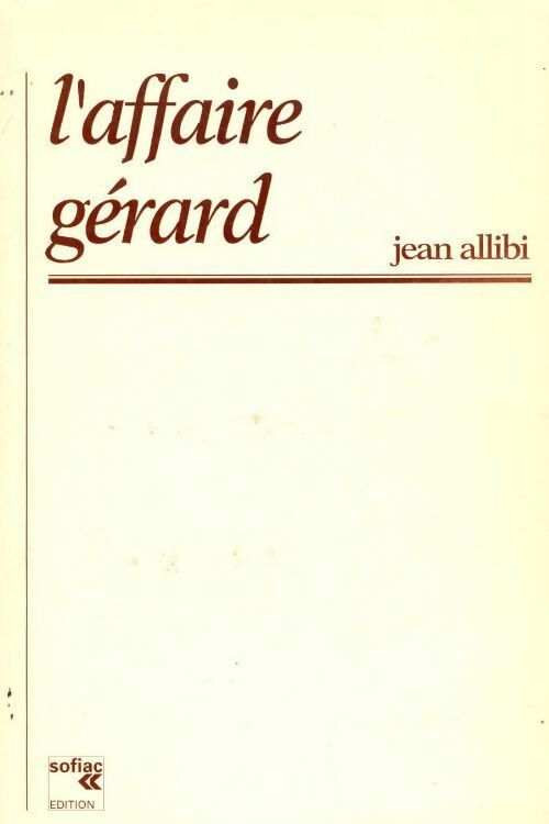 L'affaire Gérard - Jean Allibi - Livre