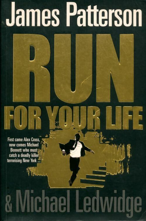 Michael Bennett Tome II : Run for your life - James Patterson - Livre