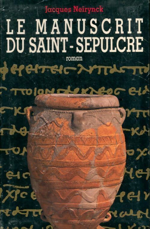 Le manuscrit du Saint-Sépulcre - Jacques Neirynck - Livre