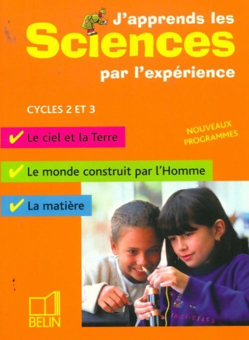 J'apprends les sciences par l'expérience - Michel Gratian - Livre