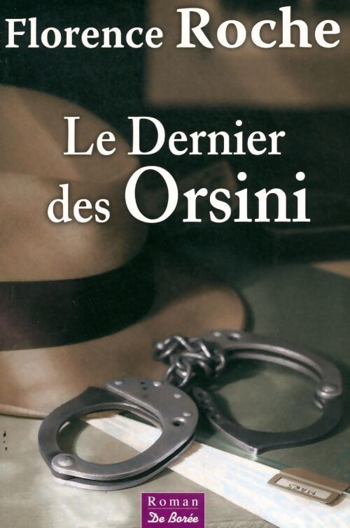 Le dernier des Orsini - Florence Roche - Livre
