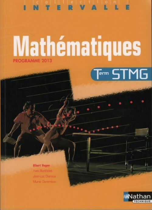 Mathématiques Terminale STMG 2013 - Albert Hugon - Livre