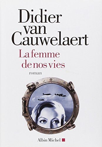 La femme de nos vies - Didier Van Cauwelaert - Livre