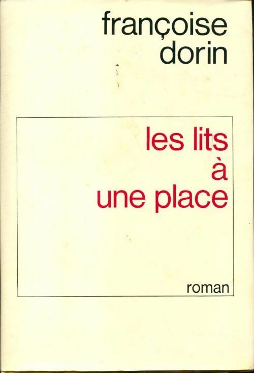 Les lits à une place - Françoise Dorin - Livre
