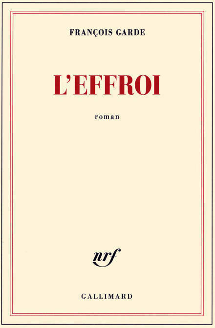 L'effroi - François Garde - Livre
