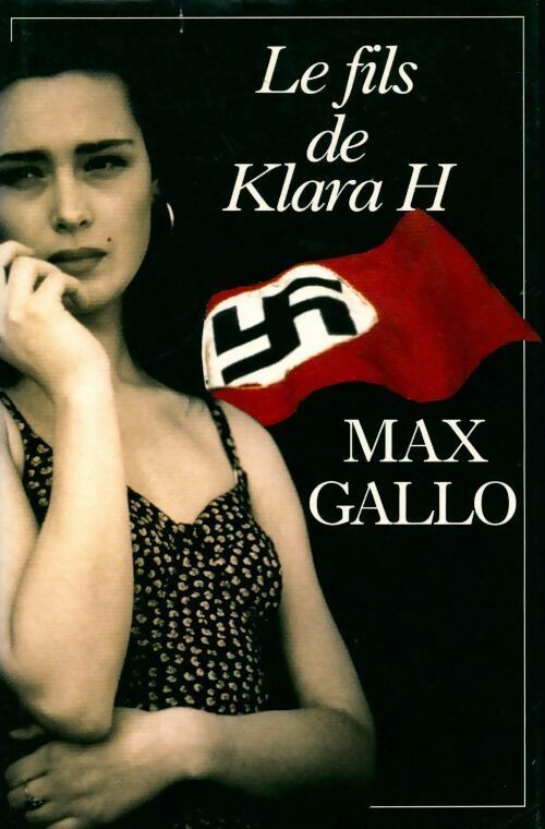 Le fils de Klara H. - Max Gallo - Livre