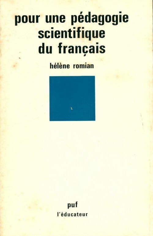 Pour une pédagogie scientifique du français - Hélène Romian - Livre