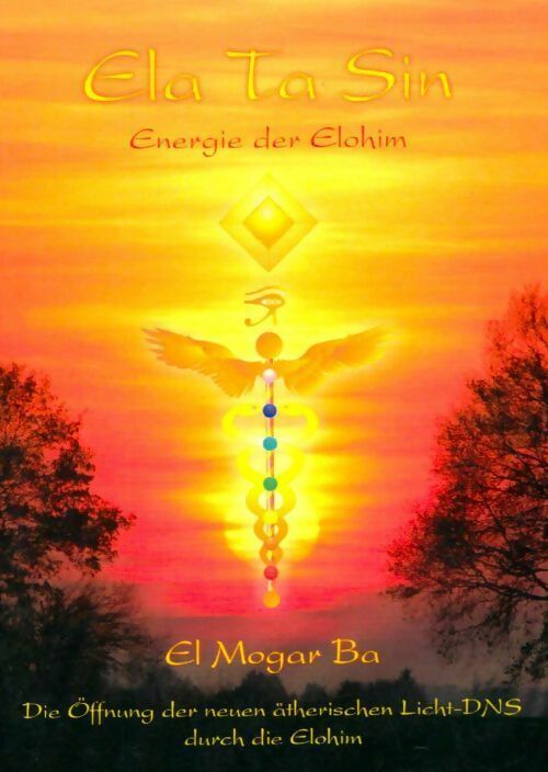 Ela ta sin. Energie der Elohim - Ashron El Mogar Ba - Livre