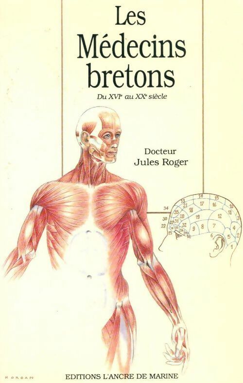 Les médecins bretons du XVIe au XXe siècle - Jules Roger - Livre
