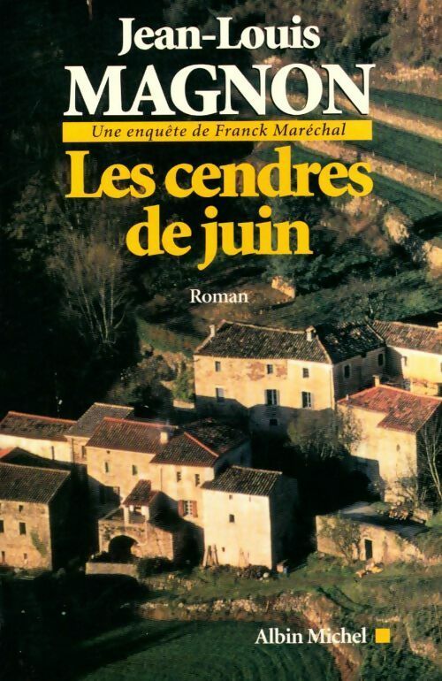 Les cendres de juin - Magnon Jean Louis - Livre