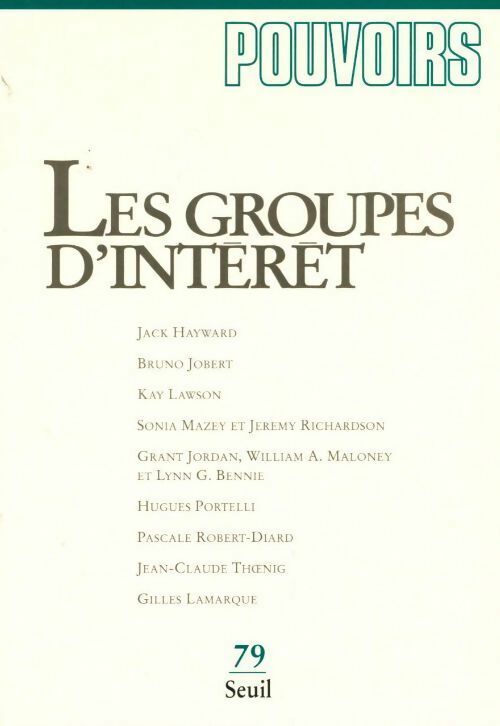 Pouvoirs n°79 : Les groupes d'intérêt - Collectif - Livre
