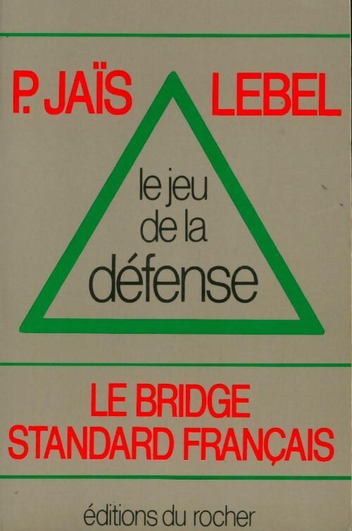 Le jeu de la défense - Pierre Jaïs - Livre