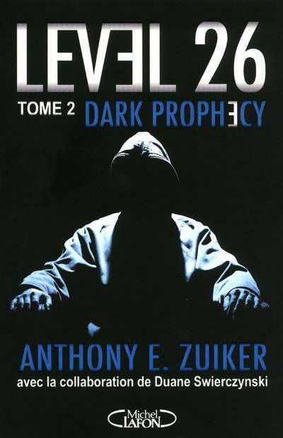 Level 26 Tome II : Dark prophecy - Anthony Zuiker - Livre