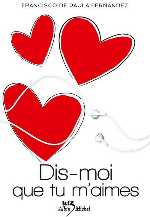 Dis-moi que tu m'aimes - Francisco De Paula Fernandez - Livre