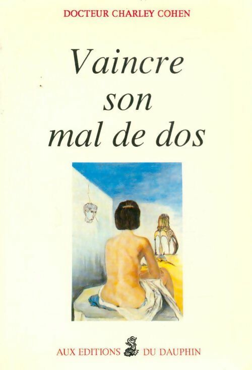 Vaincre son mal de dos - Charley Cohen - Livre