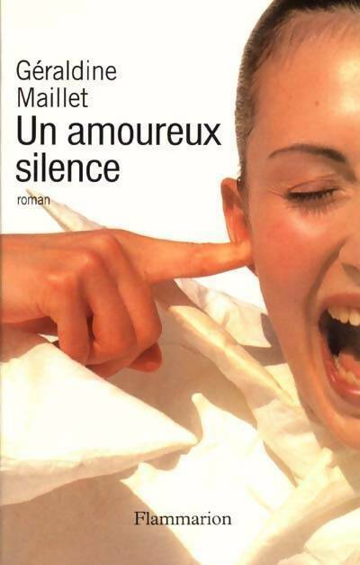 Un amoureux silence - Géraldine Maillet - Livre