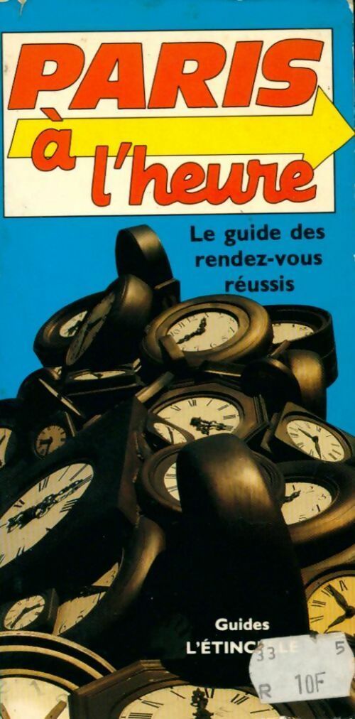 Paris a l'heure. Le guide des rendez-vous réussis - Collectif - Livre