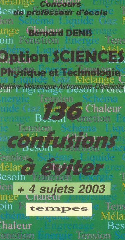 Option sciences. Physique et technologie - Bernard Denis - Livre