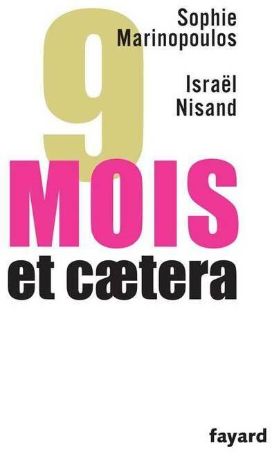 9 mois et caetera - Sophie Marinopoulos, Israël Nisand - Livre