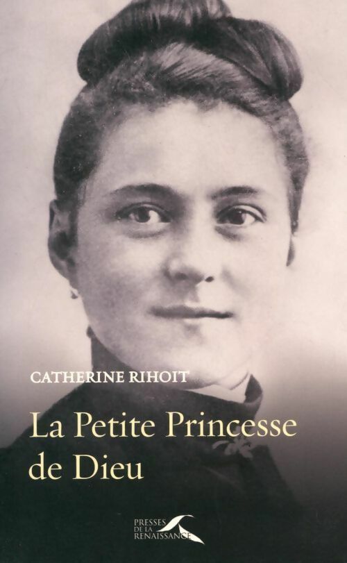 La petite princesse de Dieu - Catherine Rihoit - Livre