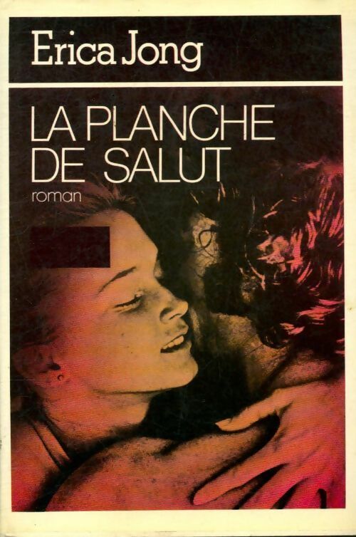 La planche de salut - Erica Jong - Livre