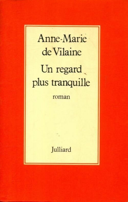 Un regard plus tranquille - Anne-Marie De Vilaine - Livre