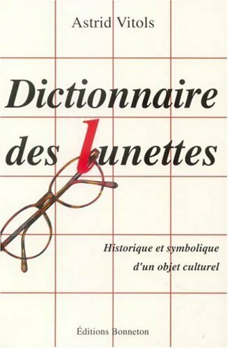 Dictionnaire des lunettes - Astrid Vitols - Livre