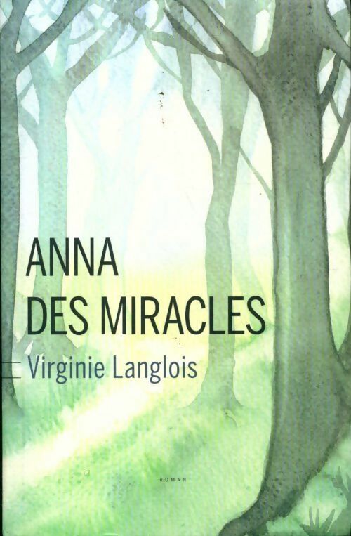 Anna des miracles - Virginie Langlois - Livre