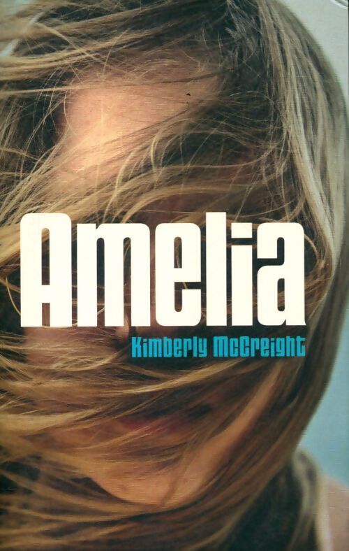 Amelia - Kimberly McCreight - Livre