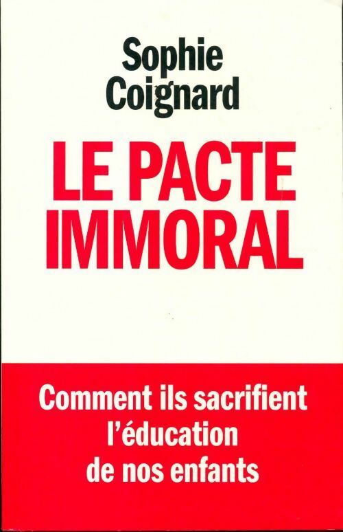 Le pacte immoral - Sophie Coignard - Livre