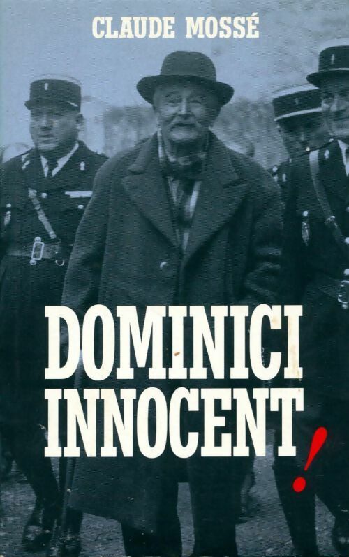 Dominici innocent ! - Claude Mossé - Livre
