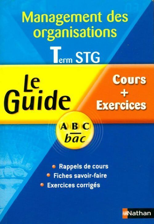 Management des organisations Terminale STG. Cours + exercices - Dalila Benchikh - Livre